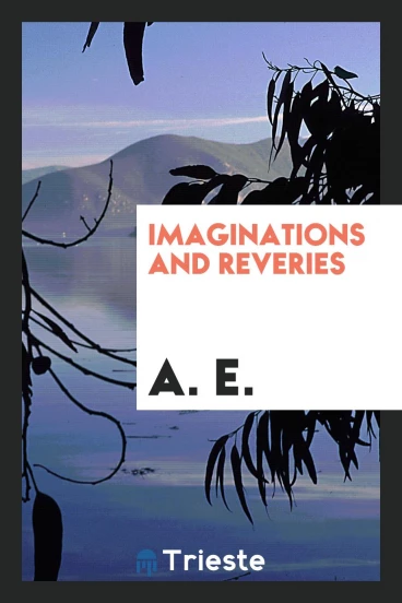 Imaginations and reveries