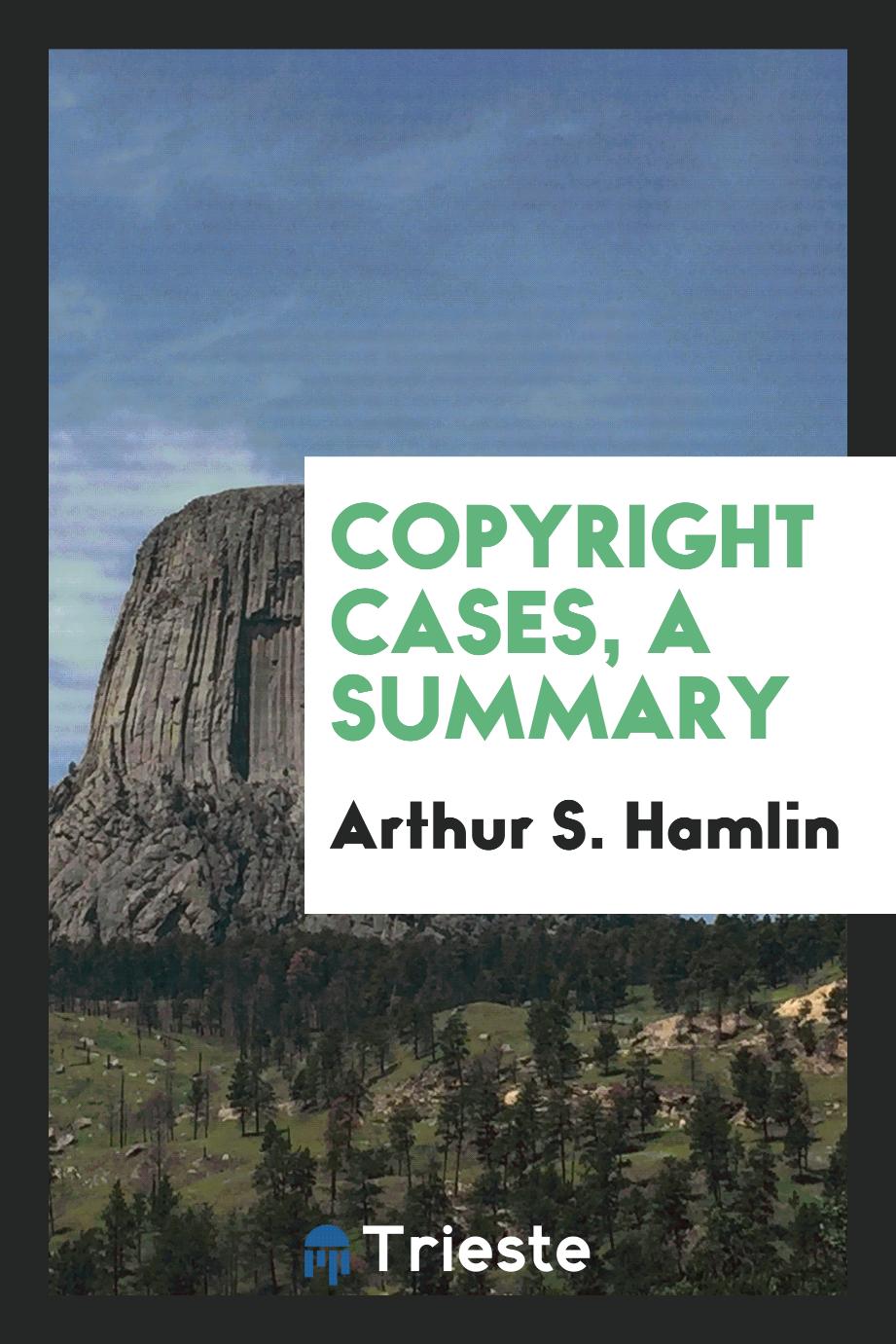 Copyright cases, a summary