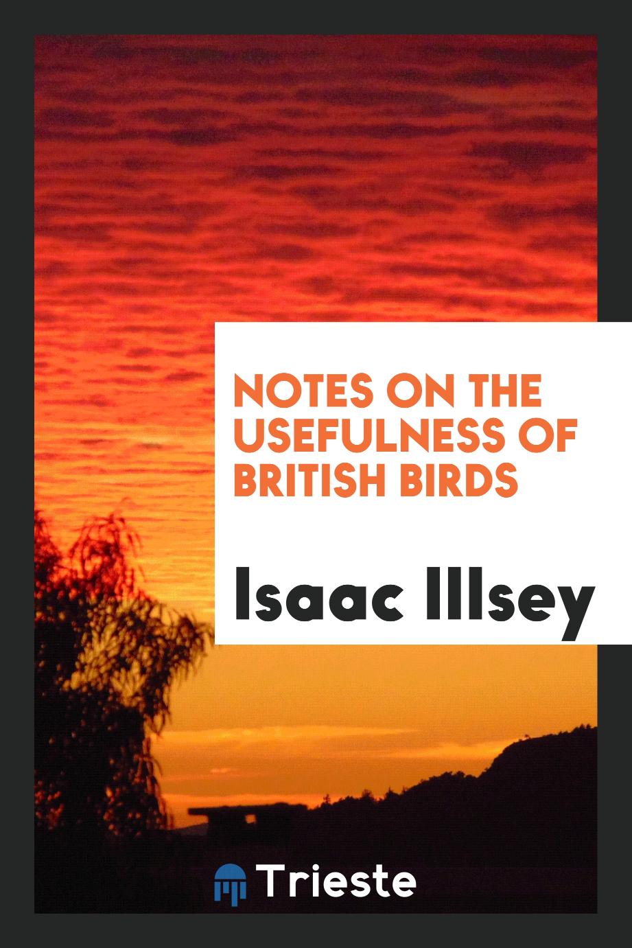 Notes on the usefulness of British birds