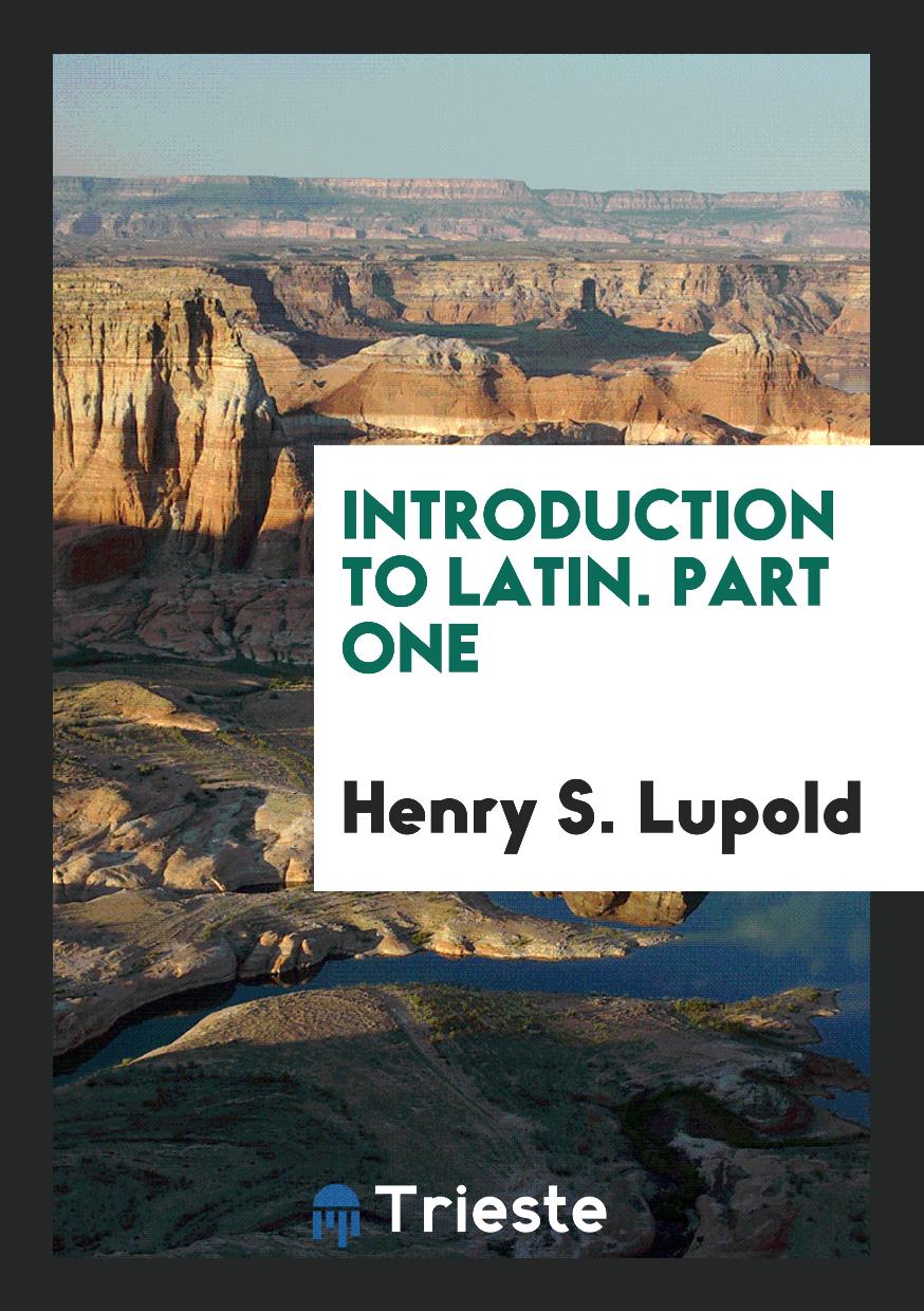 Introduction to Latin. Part One