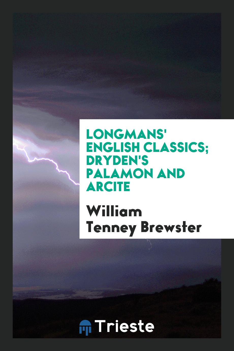 Longmans' English Classics; Dryden's Palamon and Arcite
