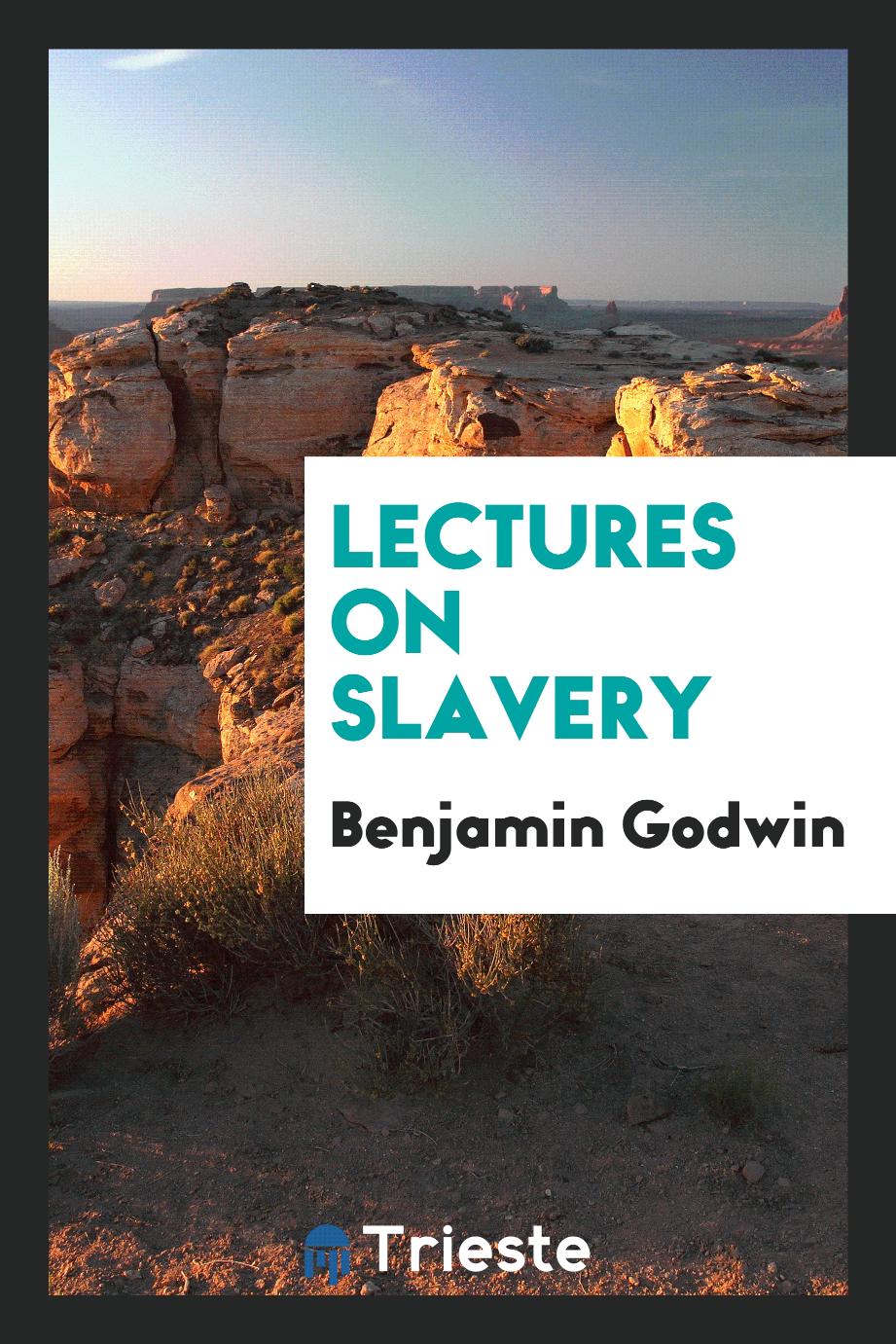 Lectures on slavery