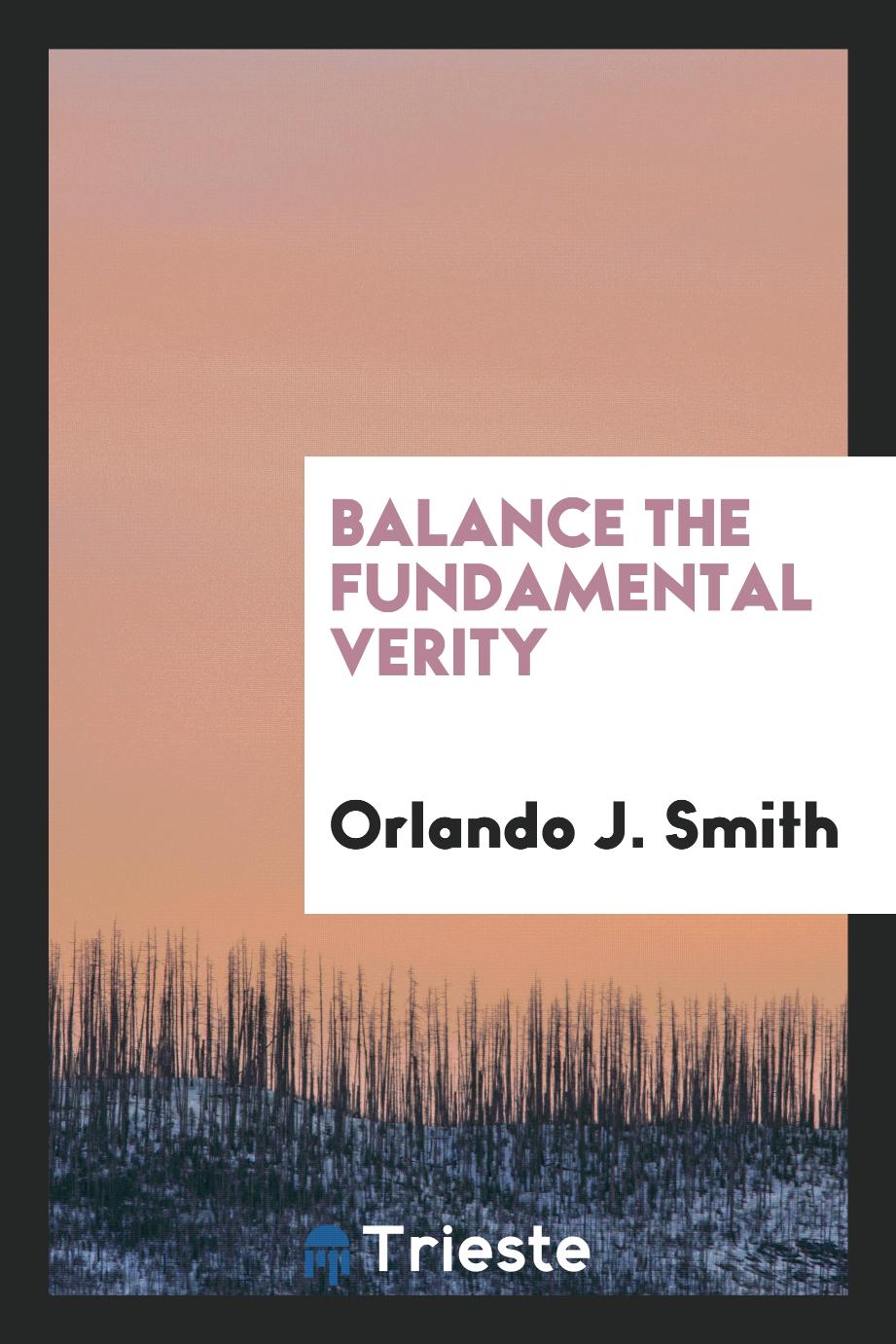 Balance the Fundamental Verity