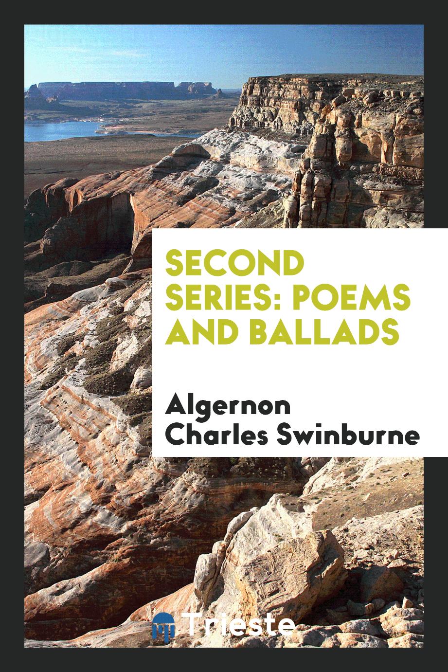 Second Series: Poems and Ballads