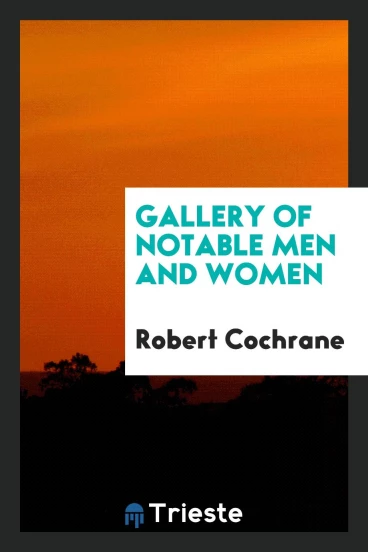 Gallery of Notable Men and Women