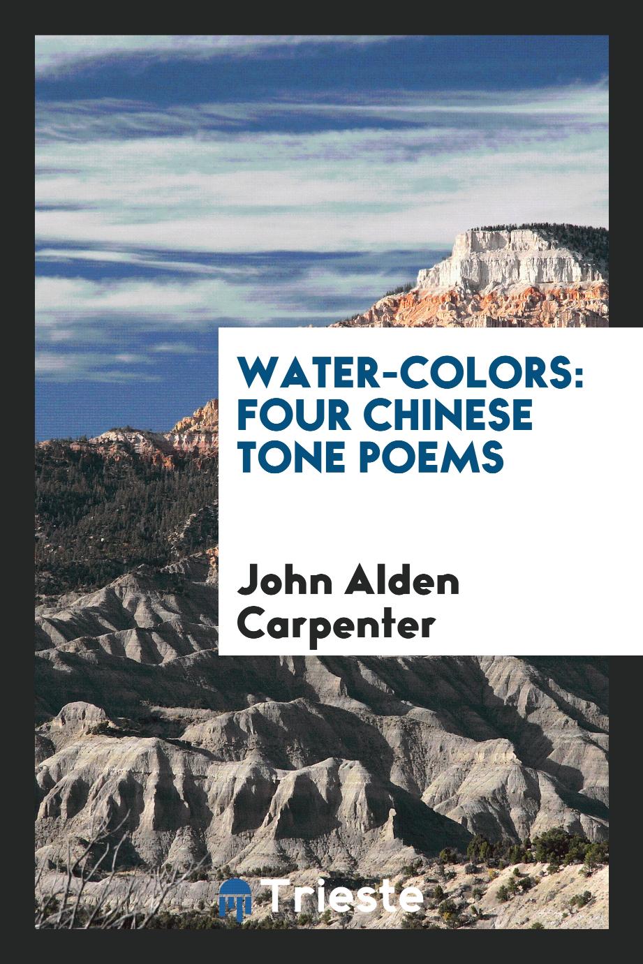 Water-colors: Four Chinese Tone Poems