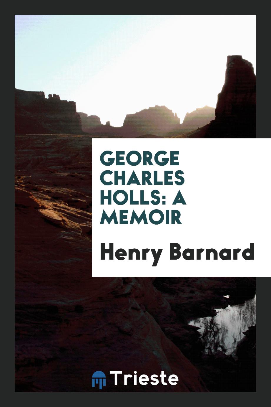 George Charles Holls: A Memoir