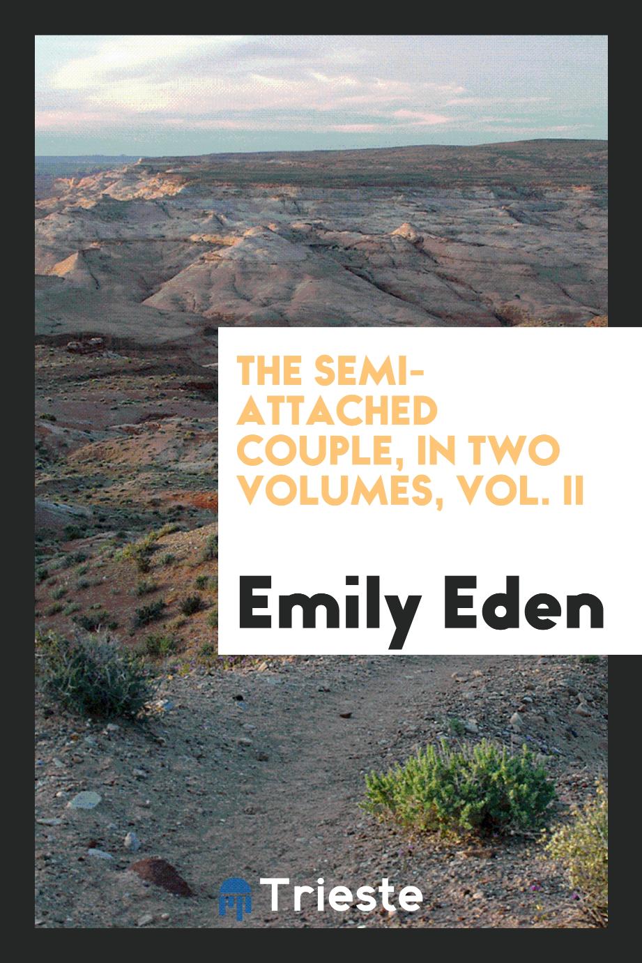 The semi-attached couple, in two volumes, vol. II
