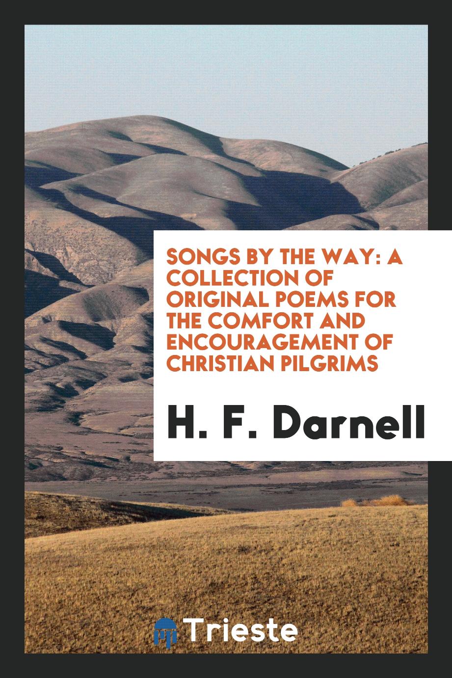 Songs by the way: a collection of original poems for the comfort and encouragement of Christian pilgrims