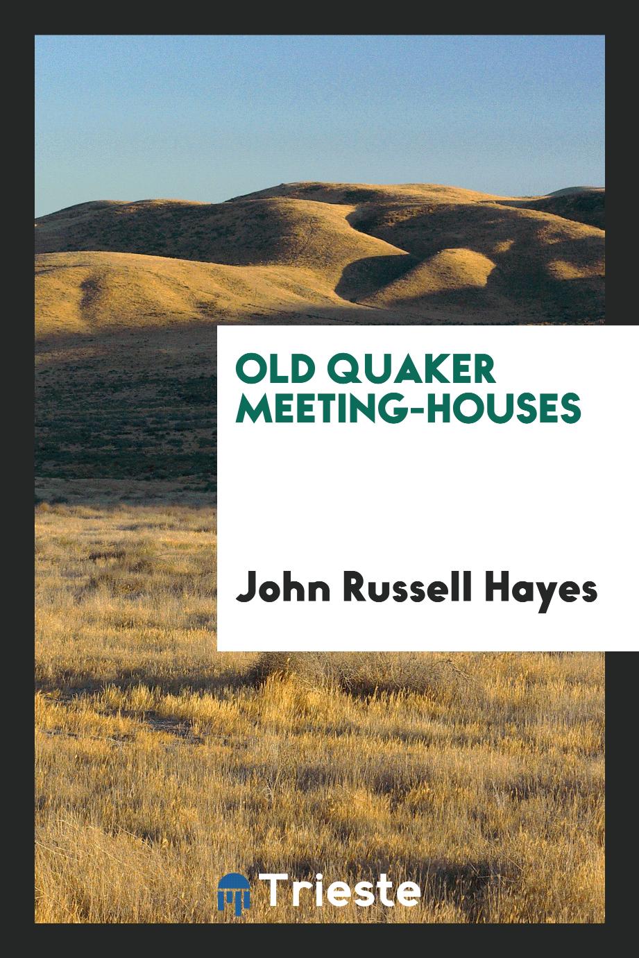 Old Quaker meeting-houses