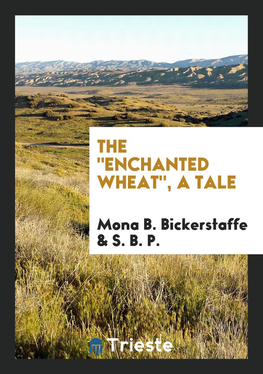 The "enchanted wheat", a tale