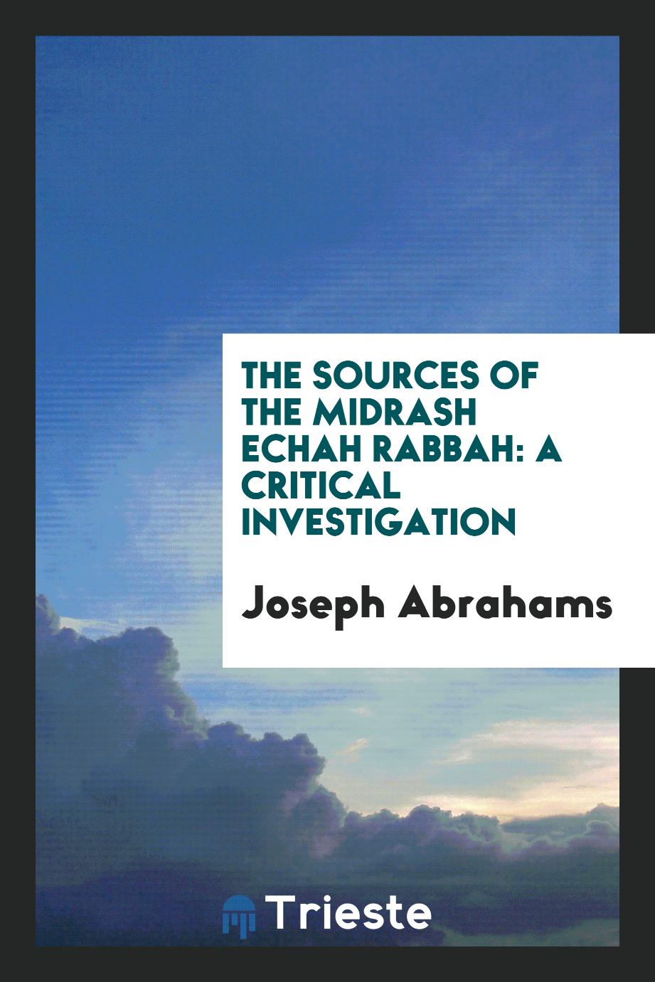 The Sources of the Midrash Echah Rabbah: A Critical Investigation