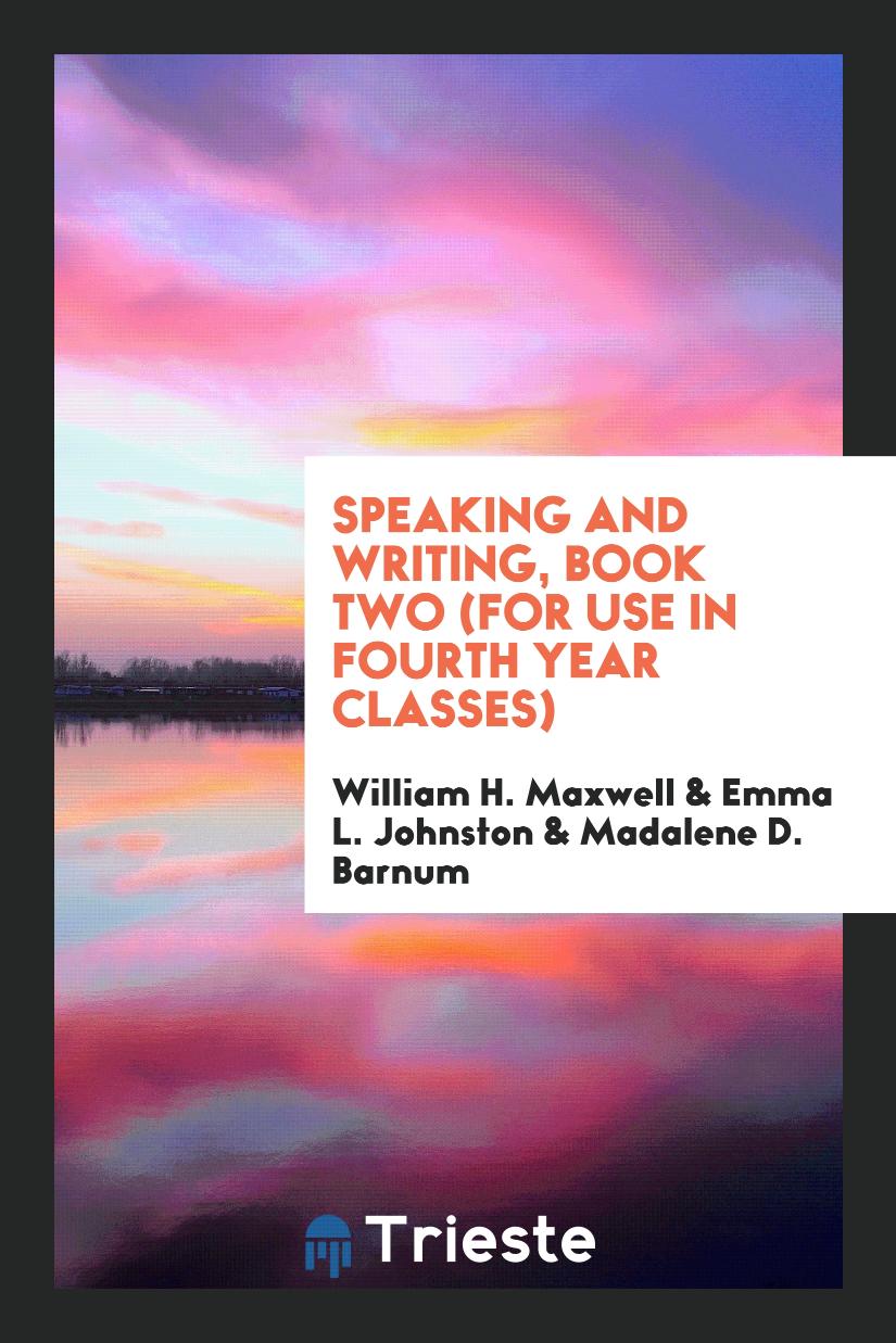 Speaking and Writing, Book Two (For Use in Fourth Year Classes)