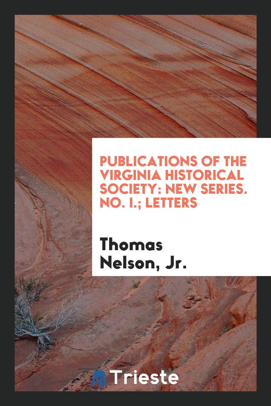 Publications of the Virginia Historical Society: New Series. No. I.; Letters