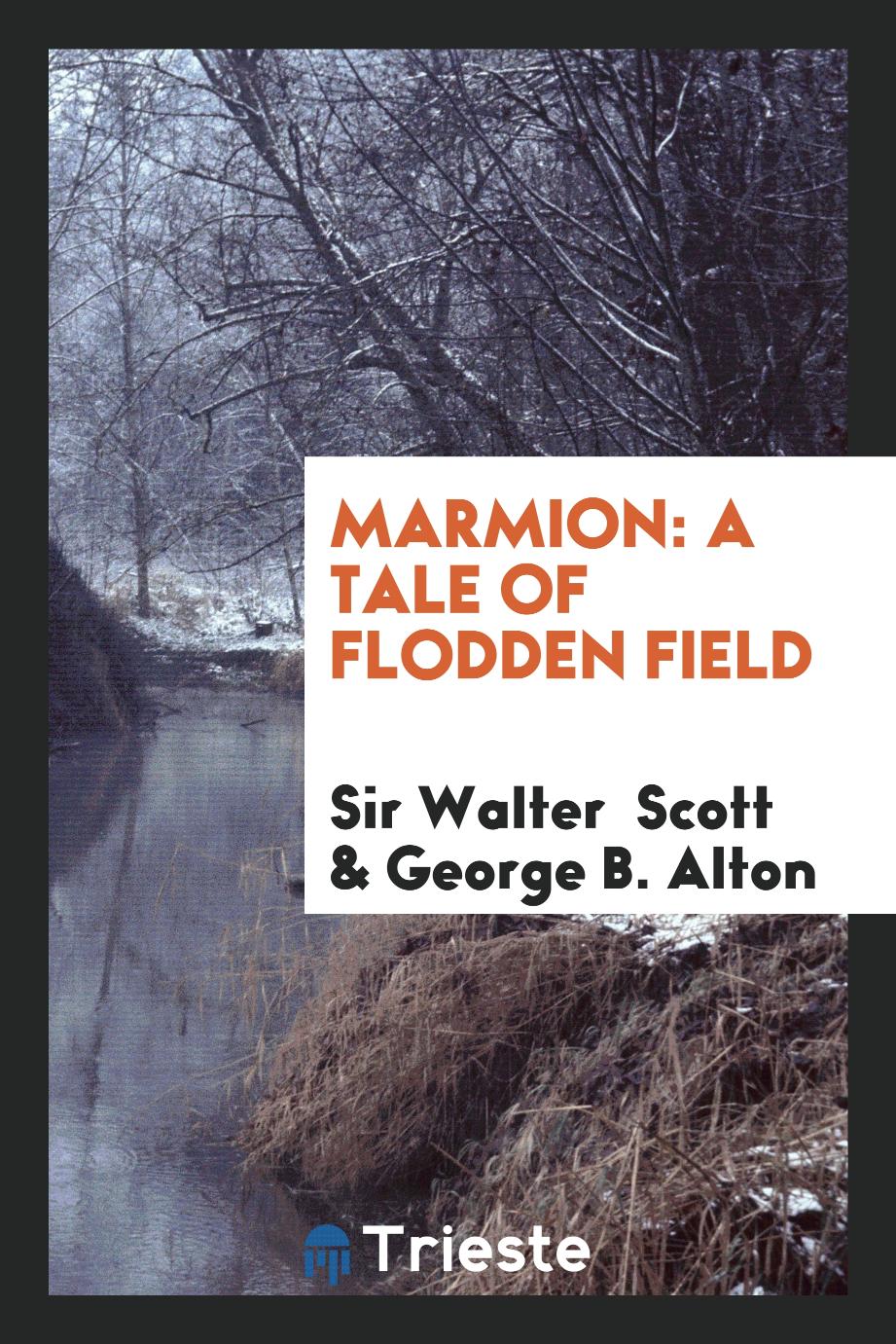 Marmion: A Tale of Flodden Field