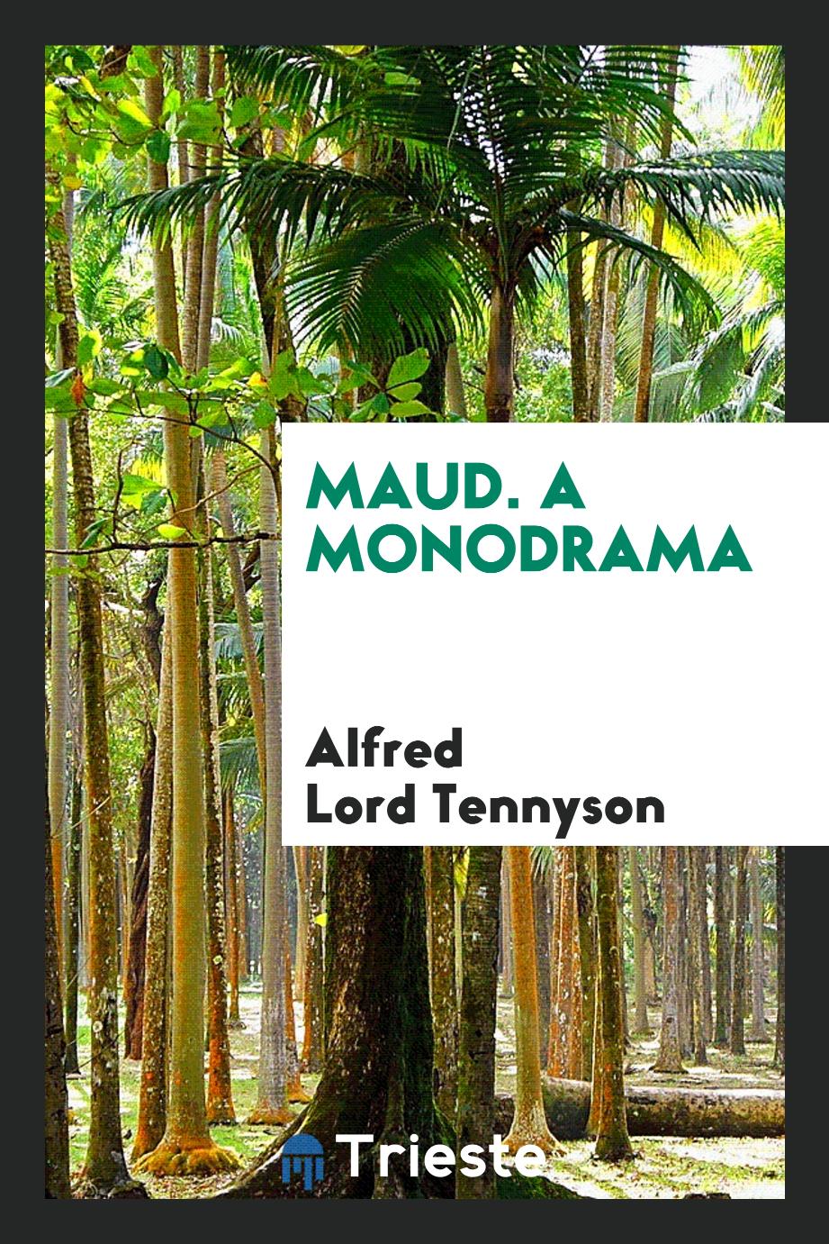 Maud. A monodrama