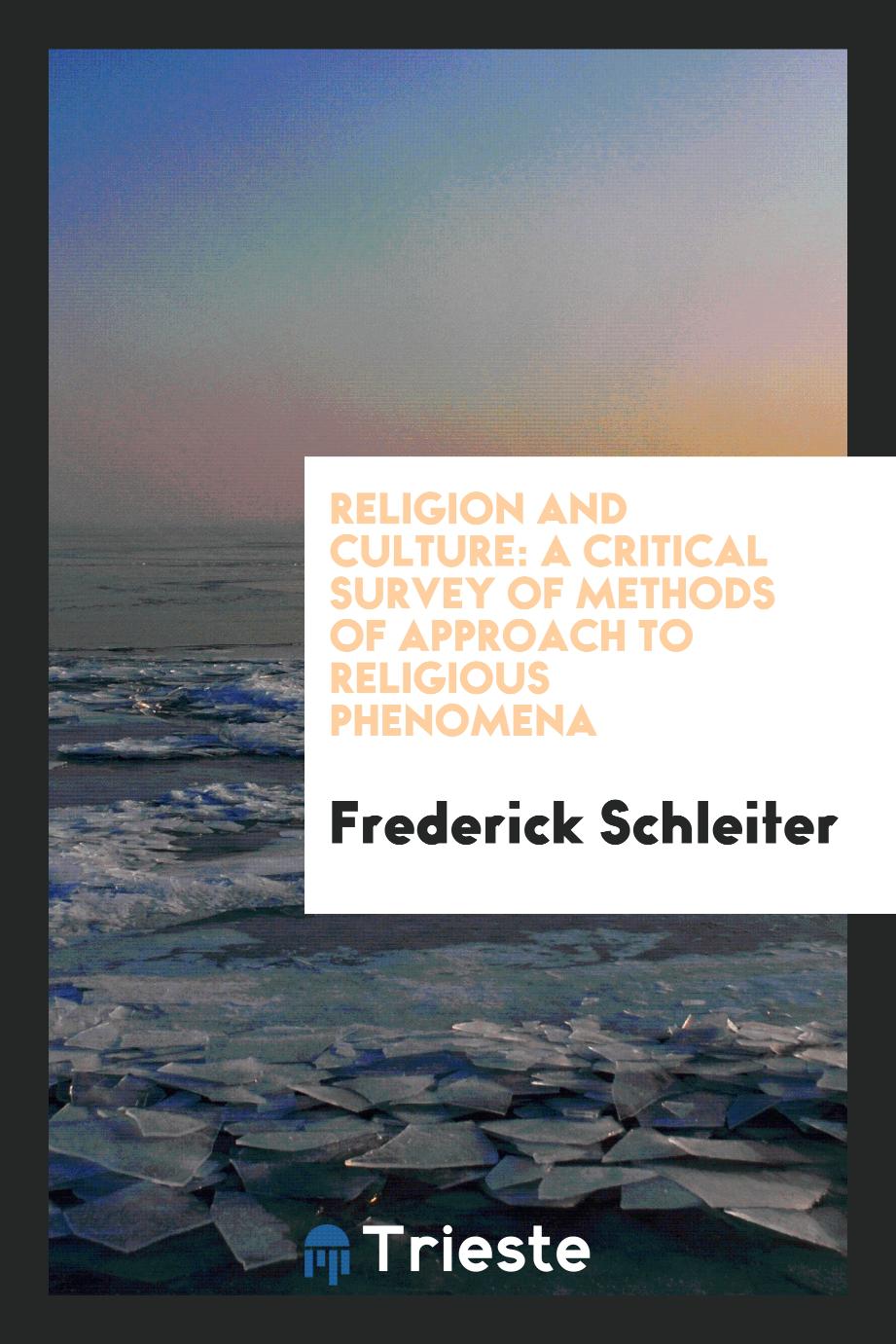 Religion and Culture: A Critical Survey of Methods of Approach to Religious Phenomena