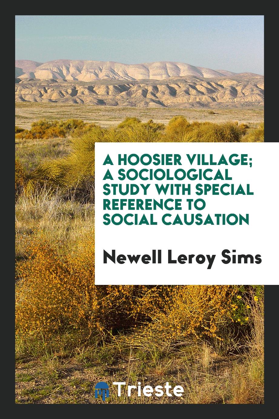 A Hoosier village; a sociological study with special reference to social causation