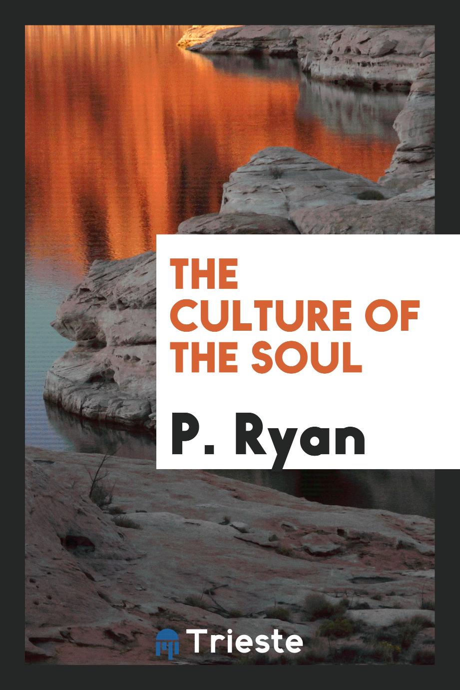 The culture of the soul