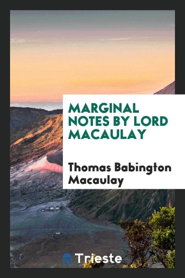 Marginal Notes by Lord Macaulay