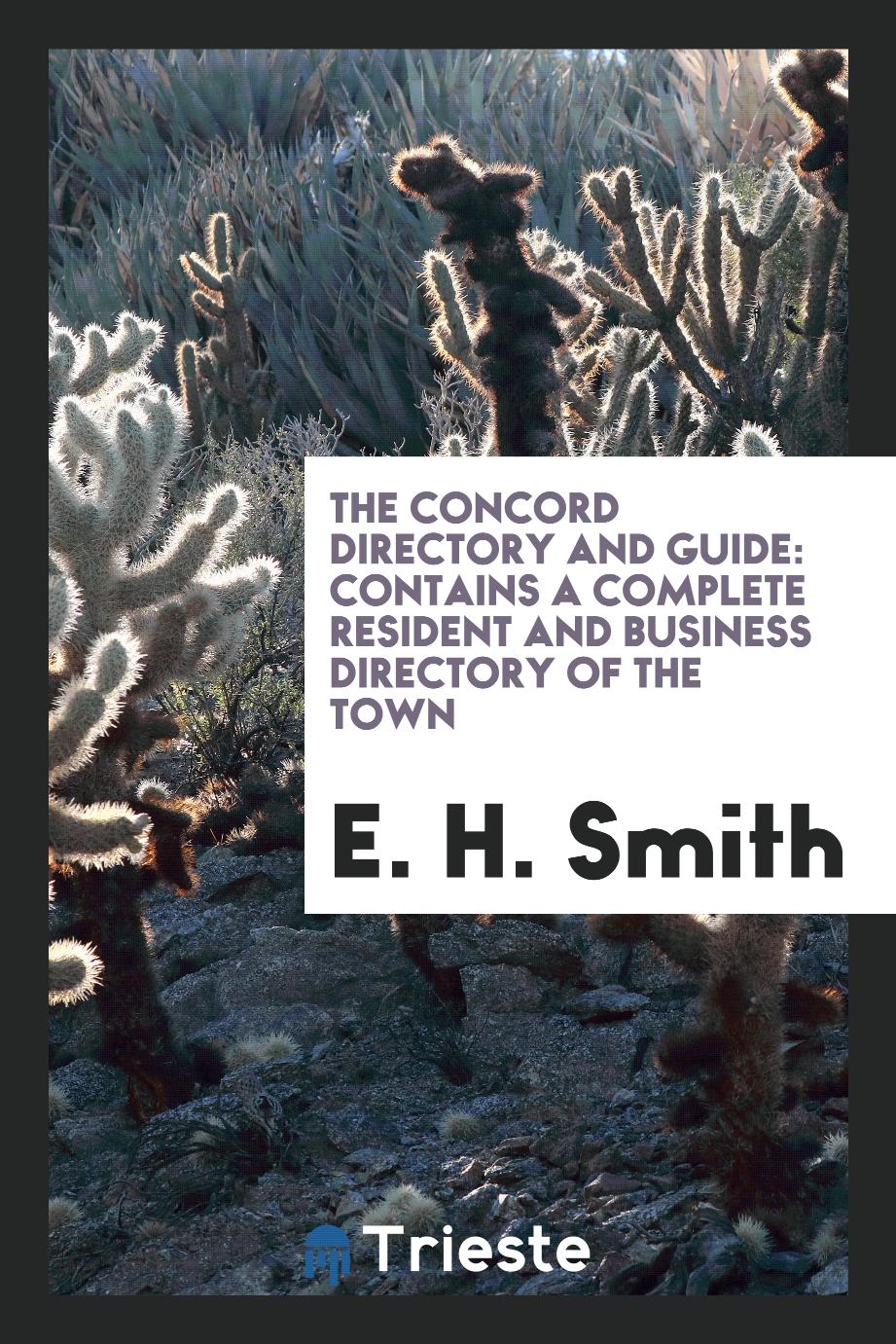 The Concord Directory and Guide: Contains a Complete Resident and Business Directory of the Town
