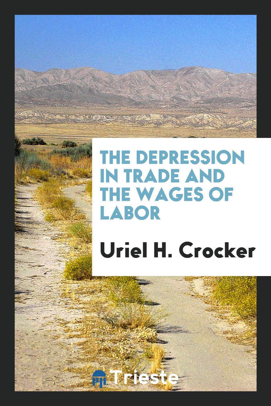 The Depression in Trade and the Wages of Labor