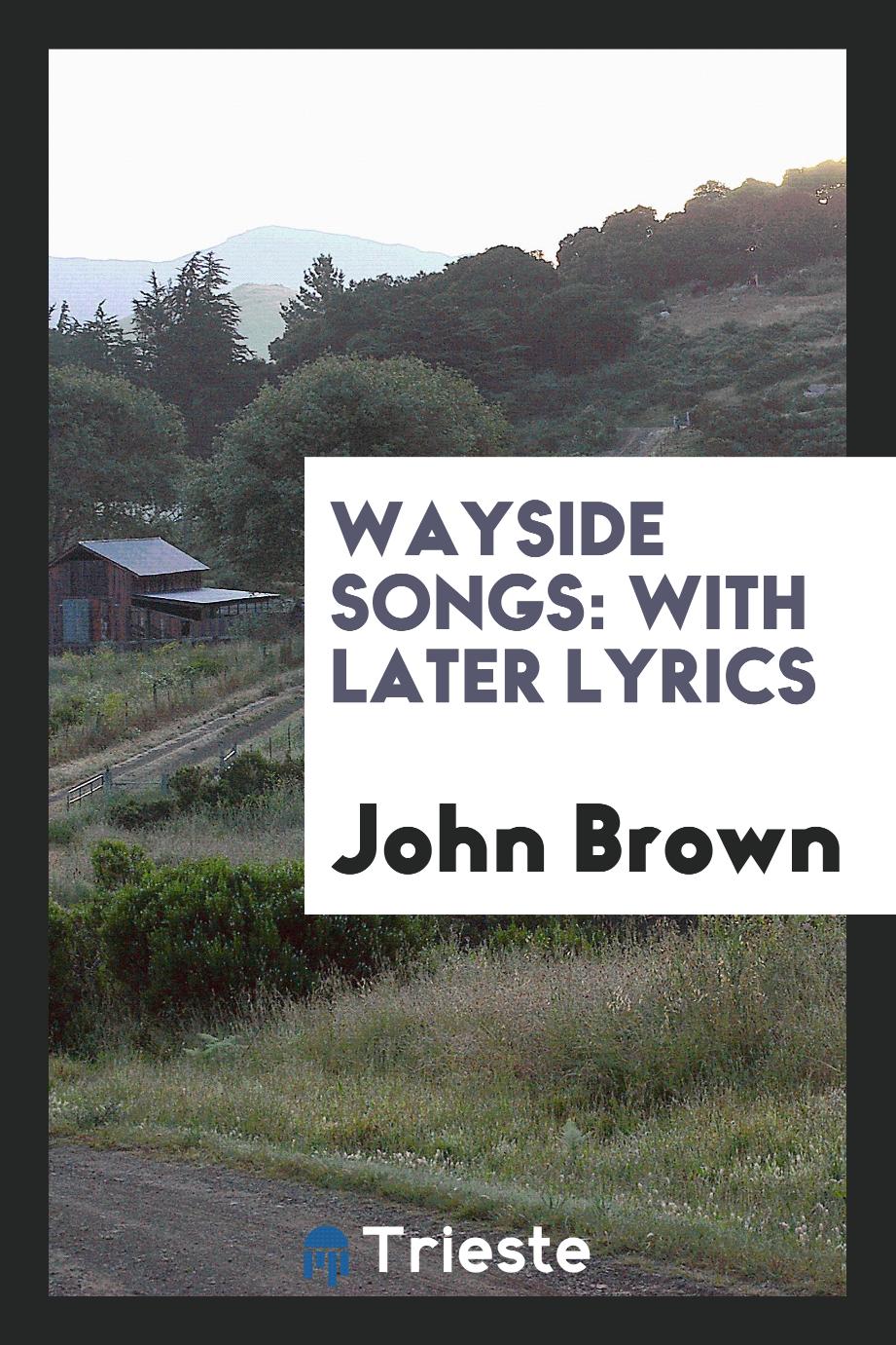 Wayside Songs: With Later Lyrics
