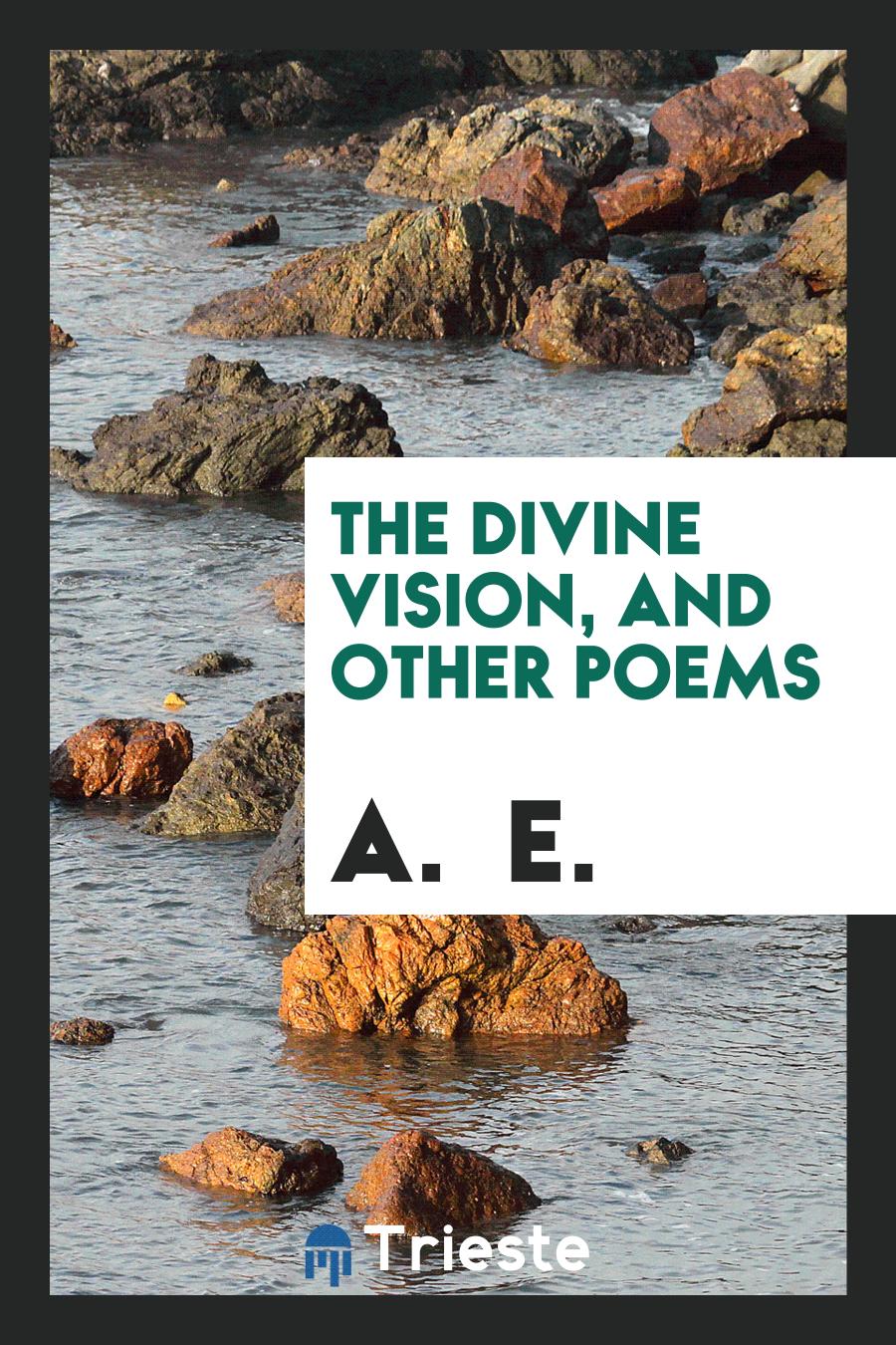 The Divine Vision, and Other Poems