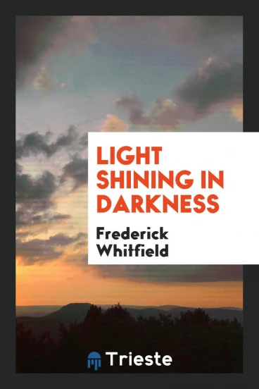 Light Shining in Darkness