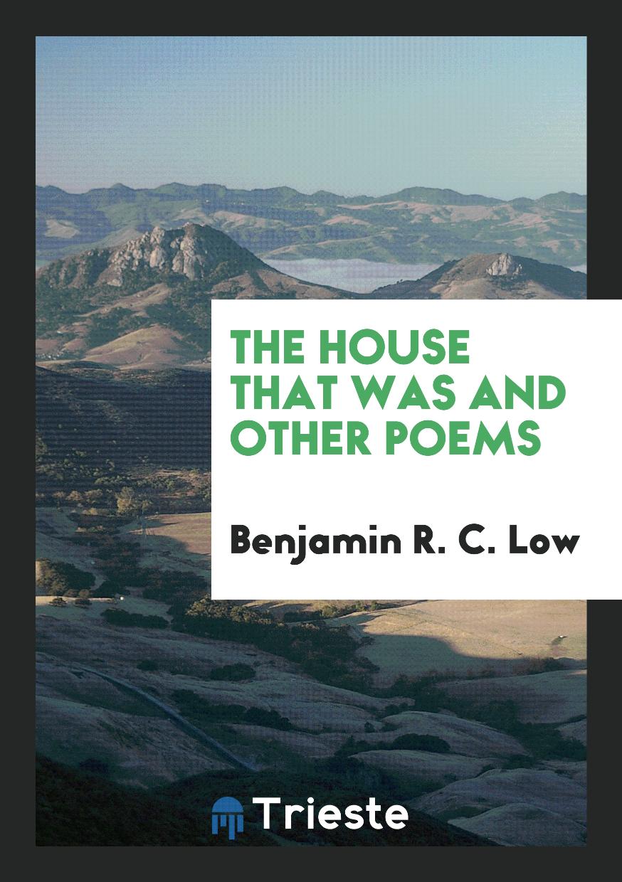 The House That Was and Other Poems