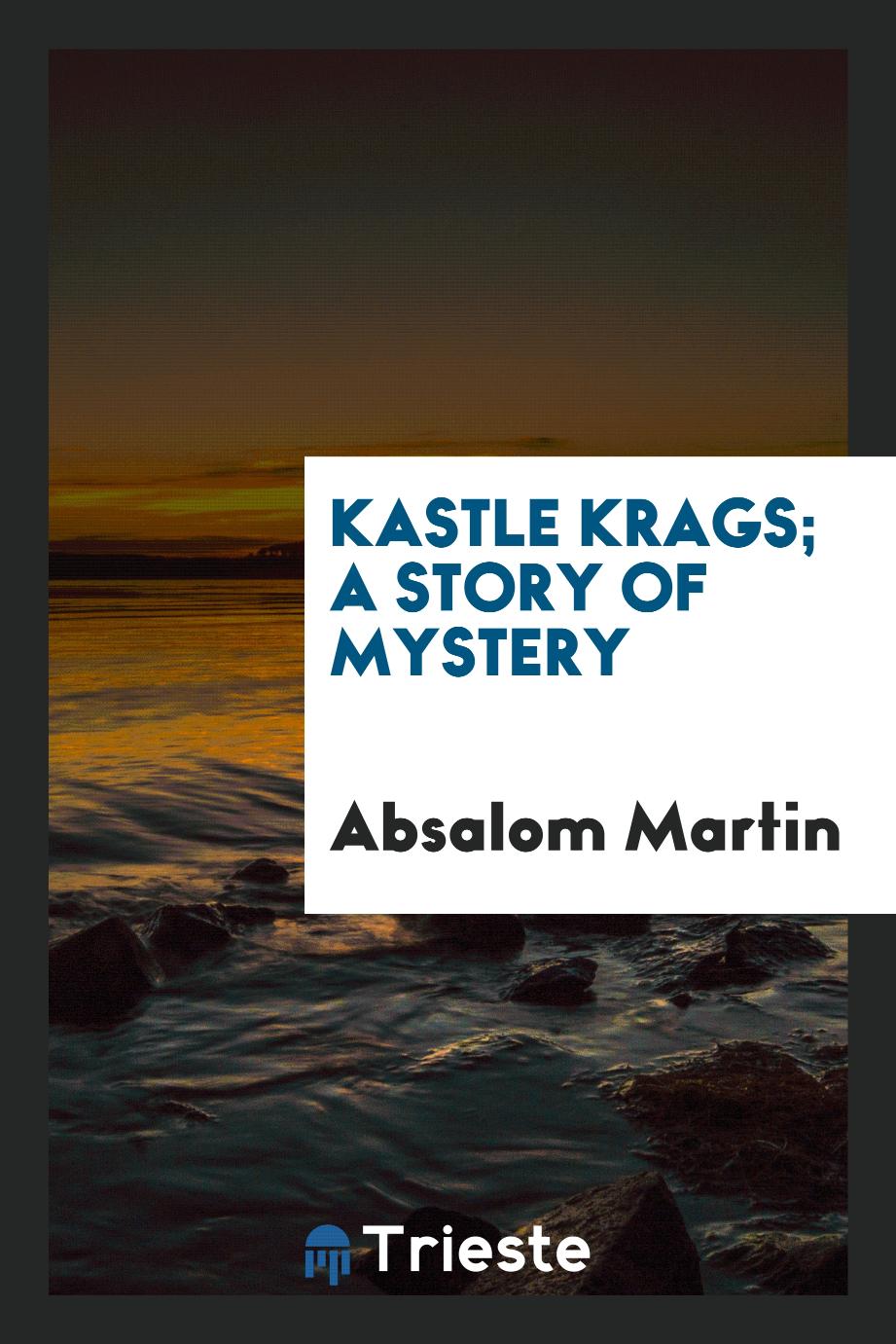Kastle Krags; a story of mystery