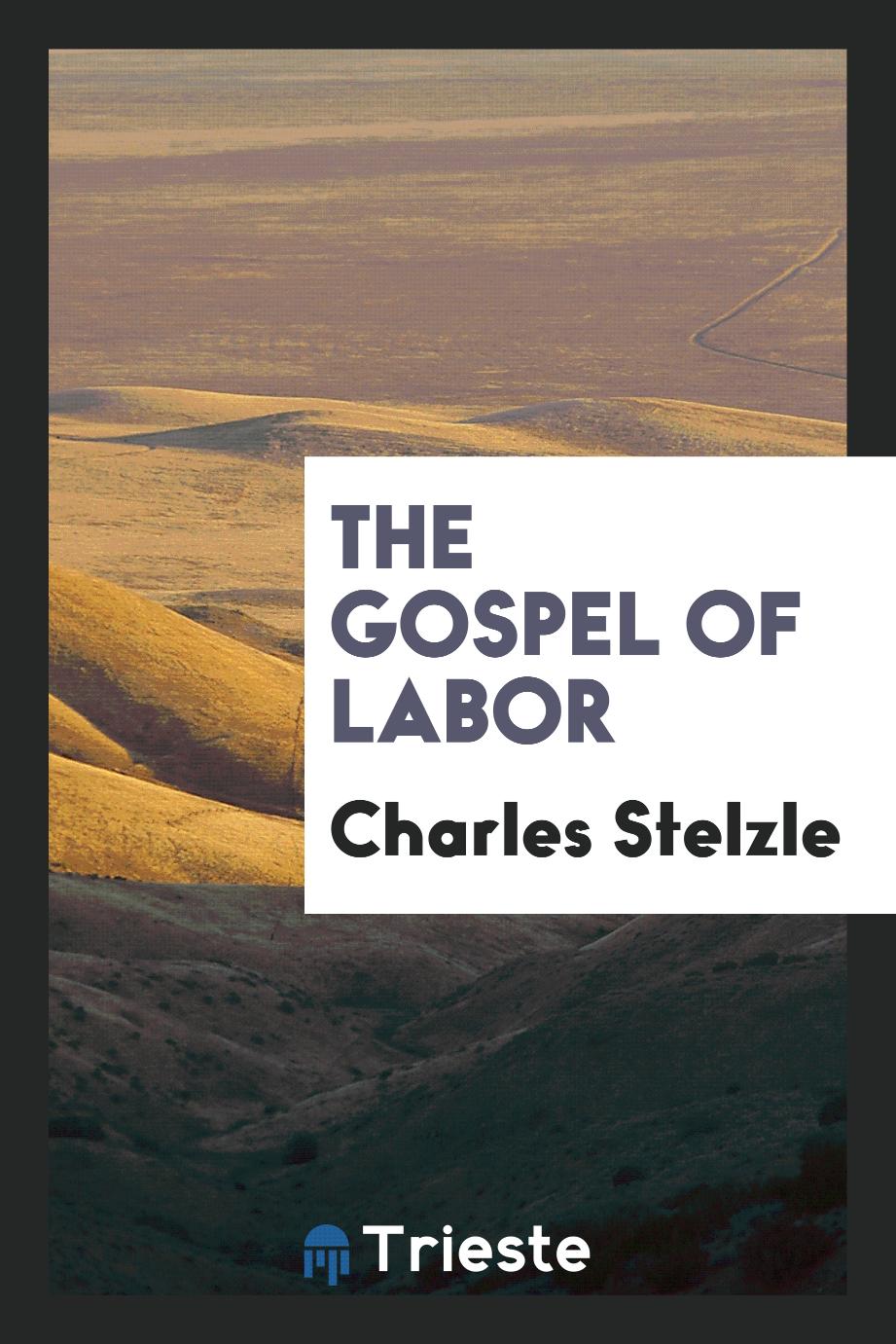 The Gospel of Labor