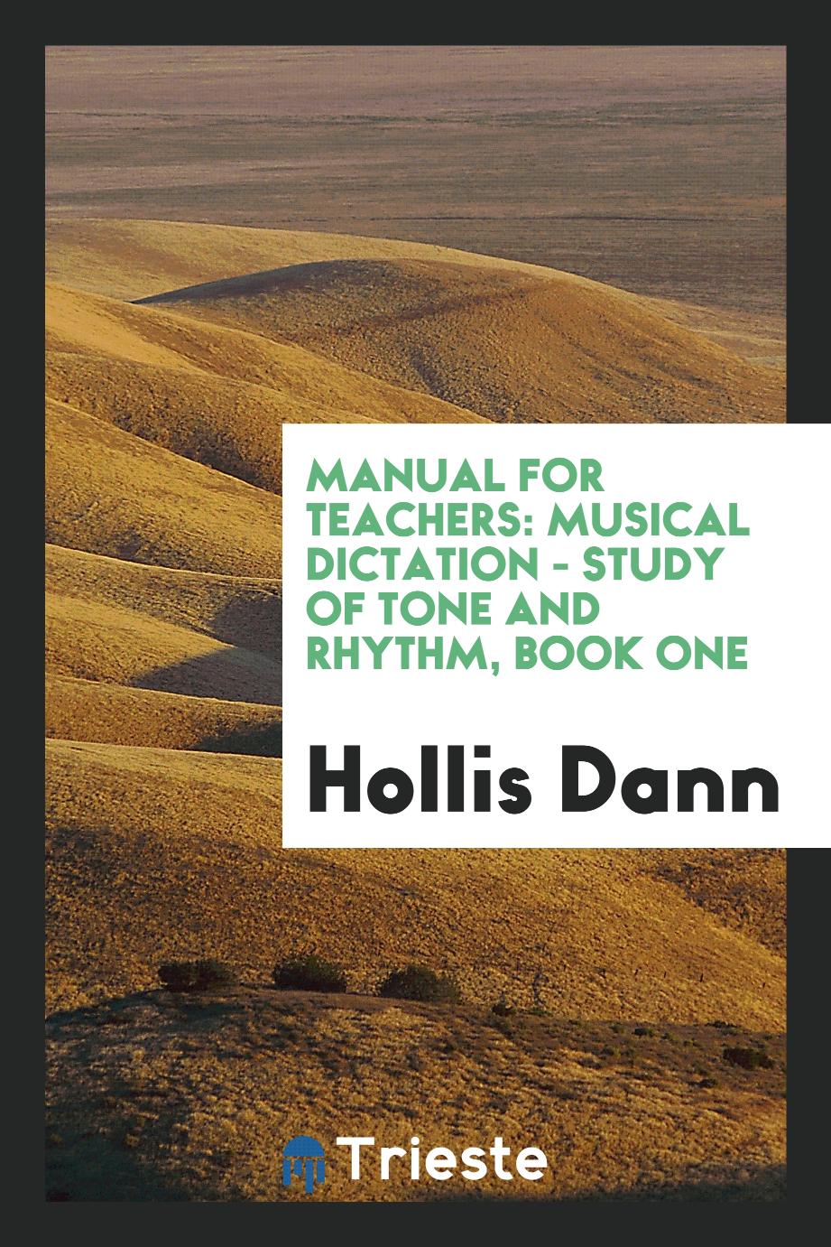 Manual for Teachers: Musical Dictation - Study of Tone and Rhythm, Book One