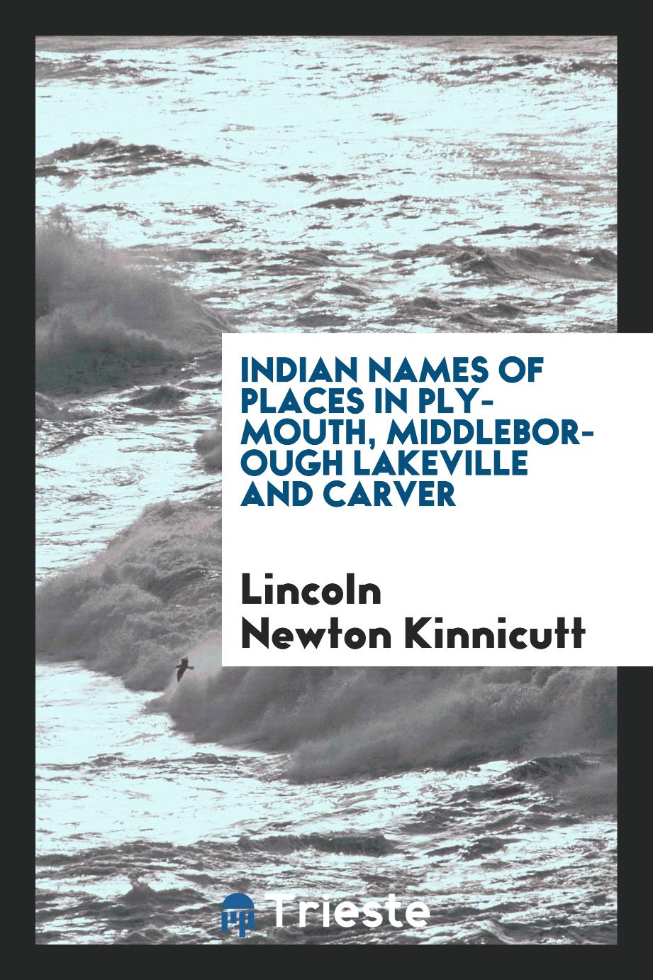 Indian Names of Places in Plymouth, Middleborough Lakeville and Carver