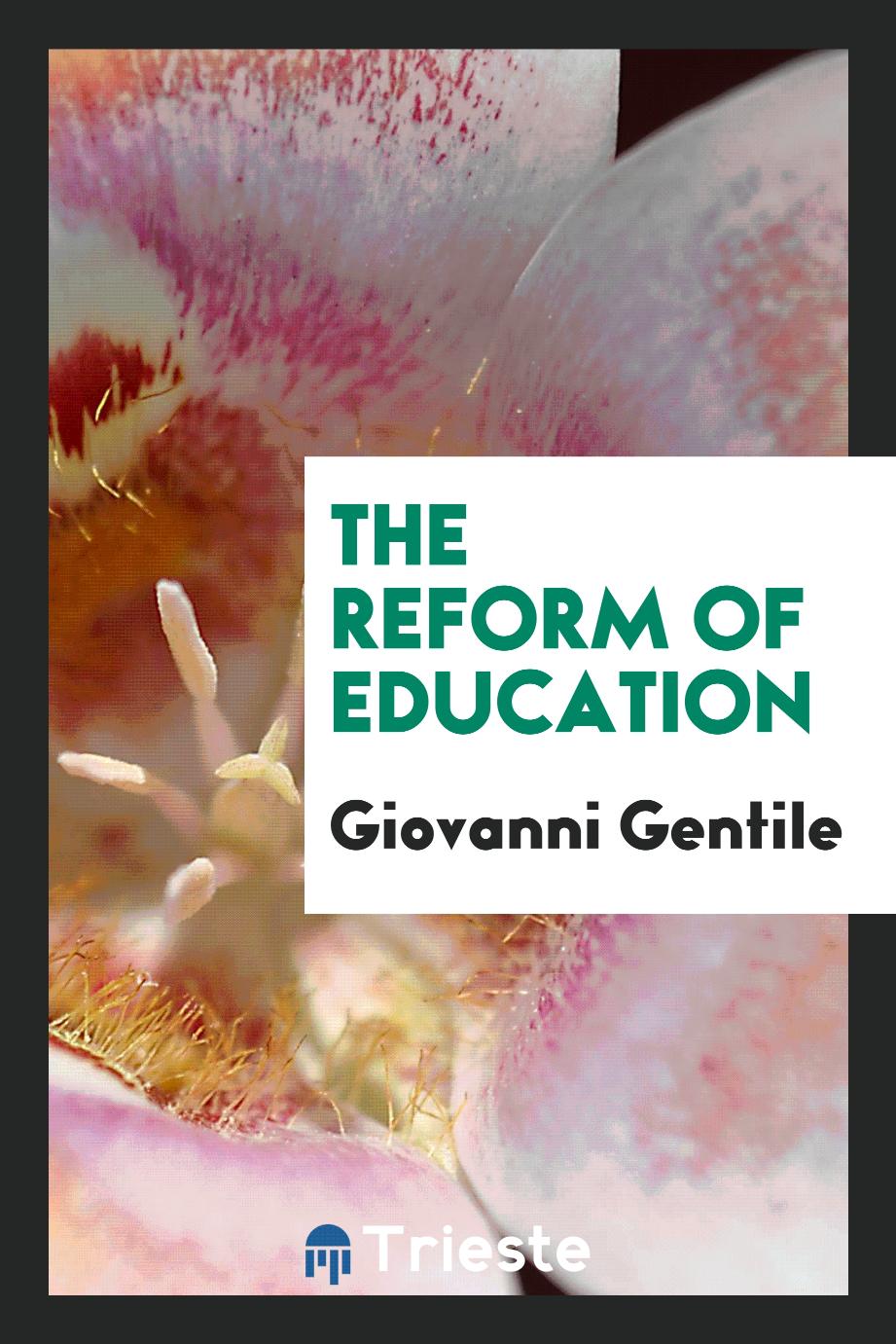 The reform of education