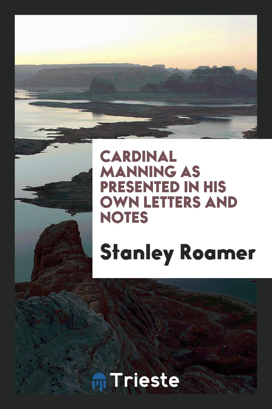 Cardinal Manning as presented in his own letters and notes