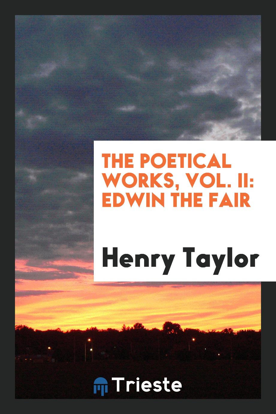 The poetical works, Vol. II: Edwin the fair