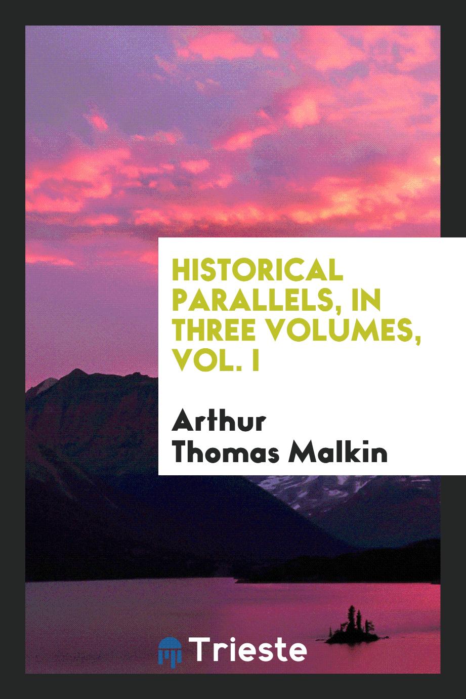 Historical parallels, in three volumes, Vol. I