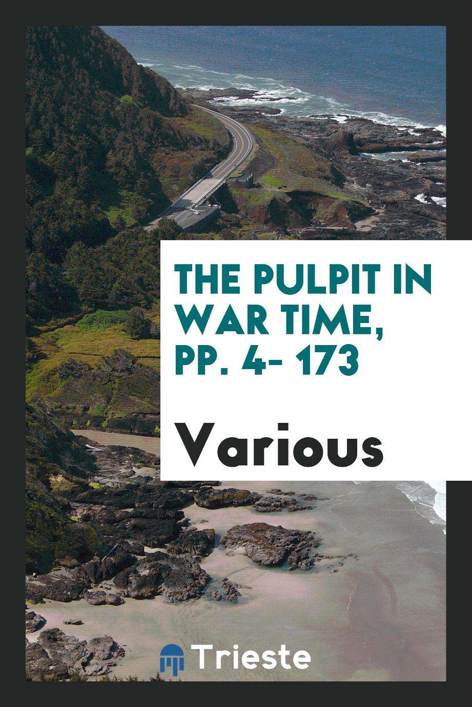 The Pulpit in War Time, pp. 4- 173