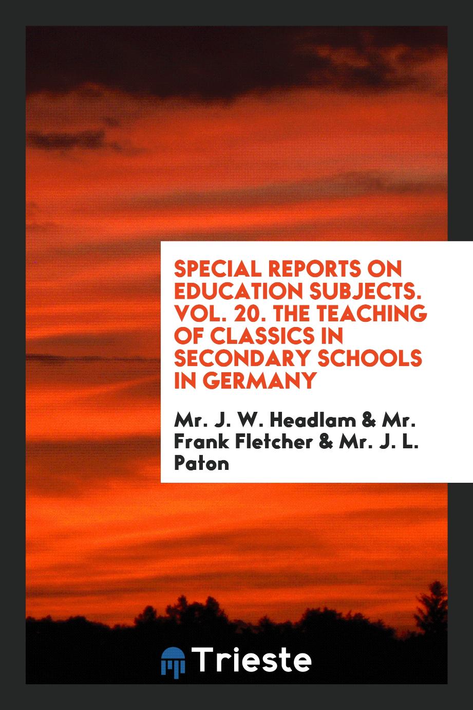 Special reports on education subjects. Vol. 20. The teaching of classics in secondary schools in Germany