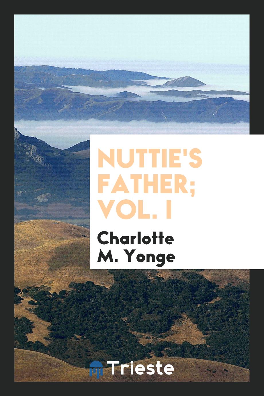 Nuttie's Father; Vol. I