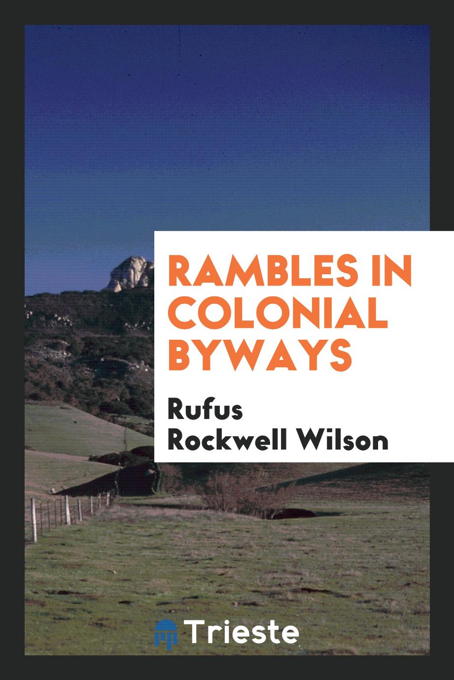 Rambles in colonial byways