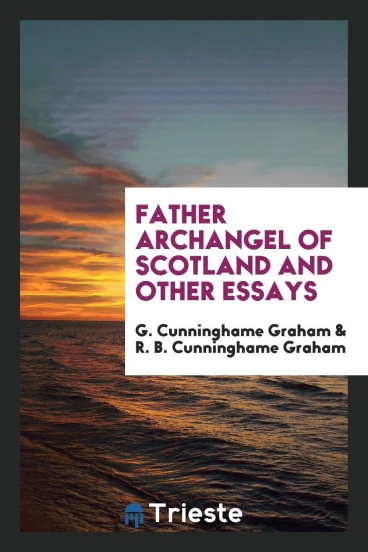 Father Archangel of Scotland and other essays