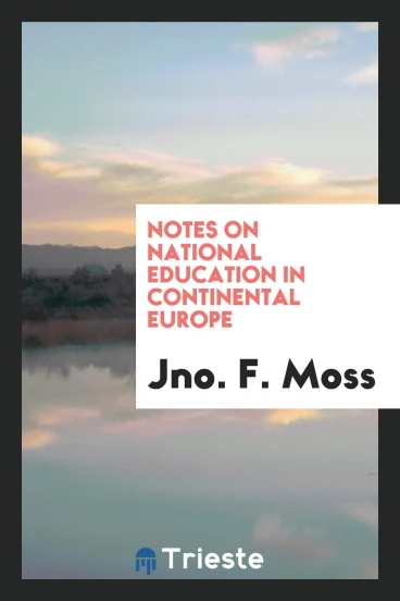 Notes on National Education in Continental Europe