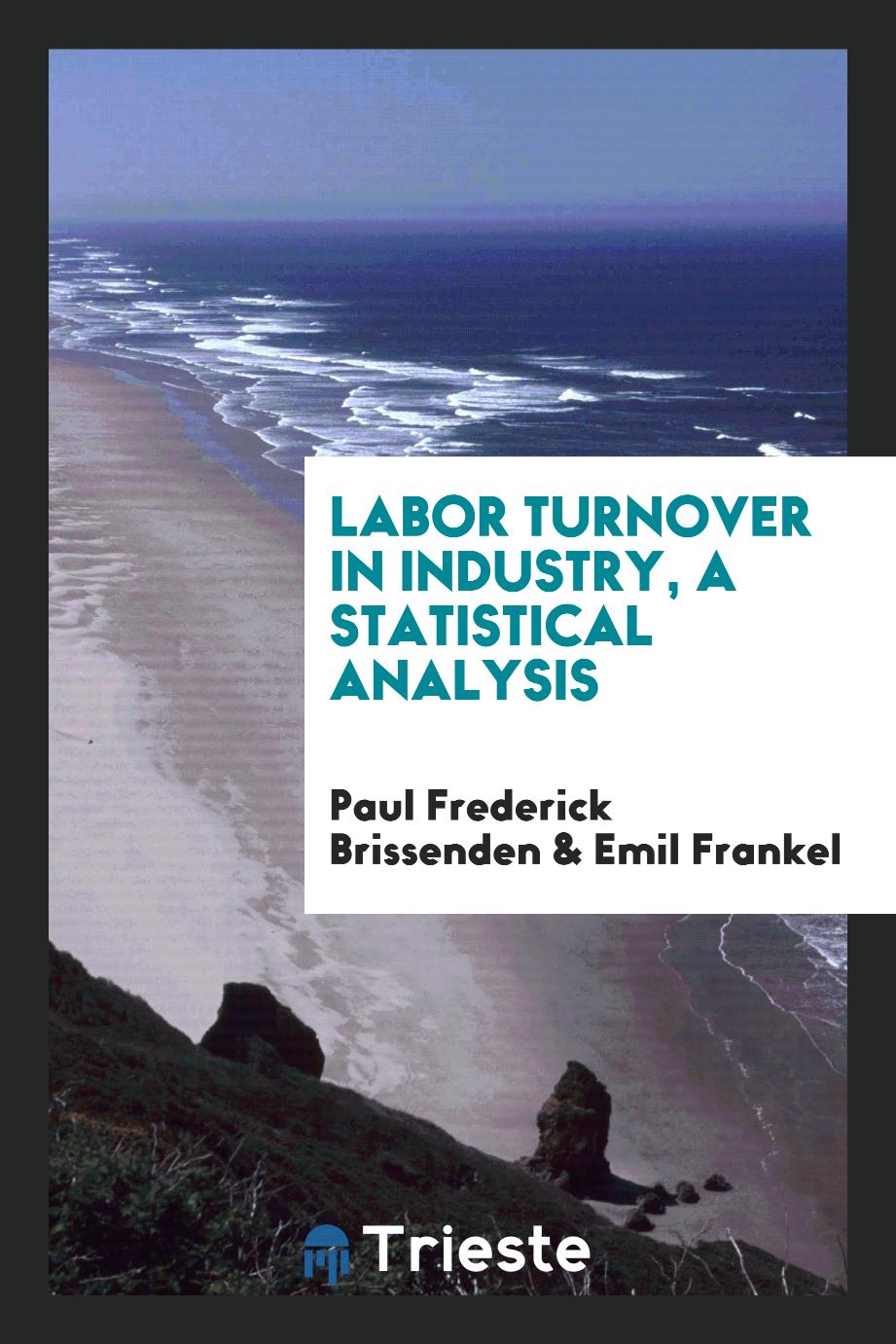 Labor turnover in industry, a statistical analysis