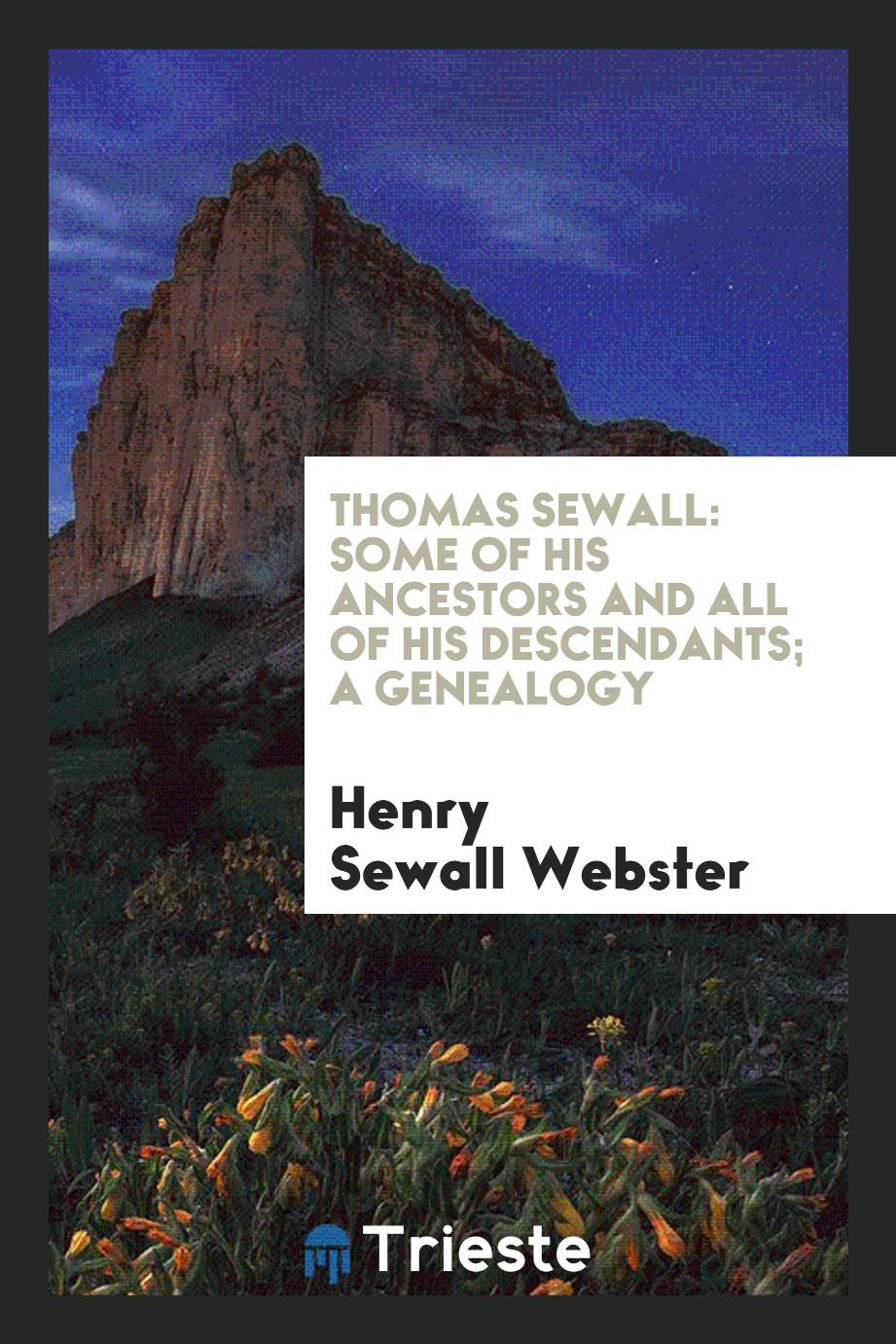 Thomas Sewall: some of his ancestors and all of his descendants; a genealogy
