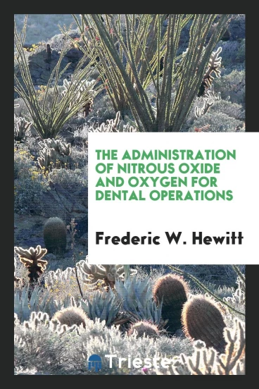 The Administration of Nitrous Oxide and Oxygen for Dental Operations