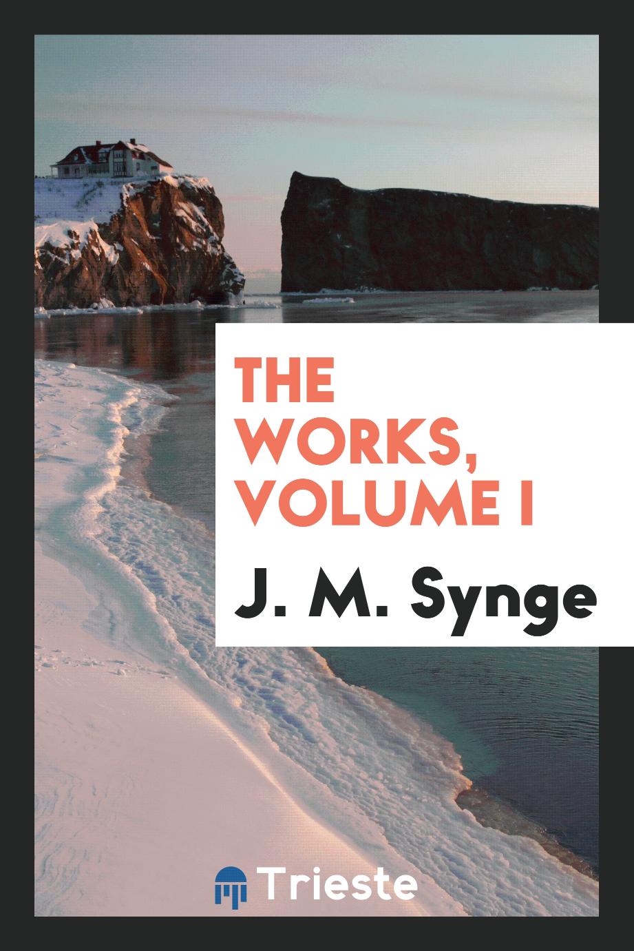 The works, Volume I