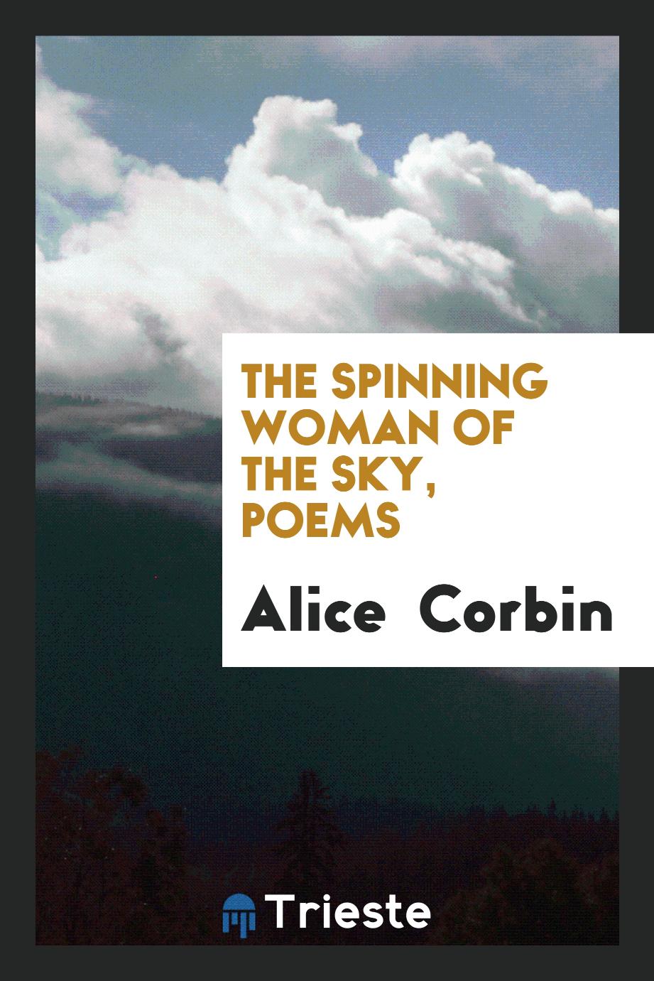 The spinning woman of the sky, poems