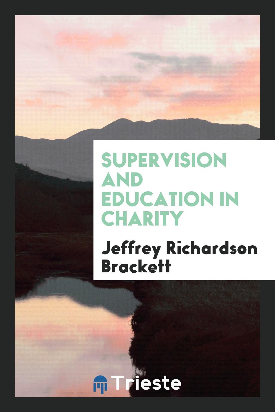 Supervision and education in charity